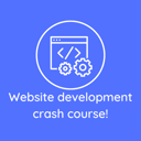 Website development crash course