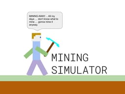 Mining Simulation (Beta v1.1)