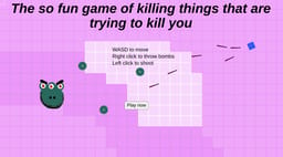 The so fun game of killing things that try to kill you