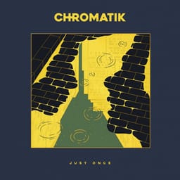 album-just-once-chromatik
