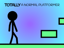 Totally A Normal Platformer
