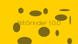 BitGrinder 1.0.0 (READ DESCRIPTION)