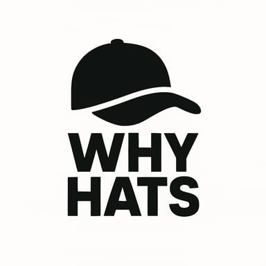WHY HATS