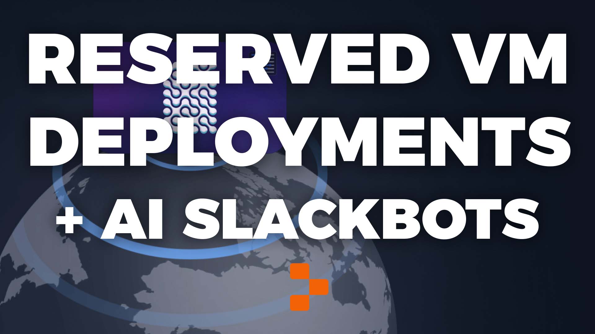 cover image for the Reserved VM Deployments + AI Slackbots course